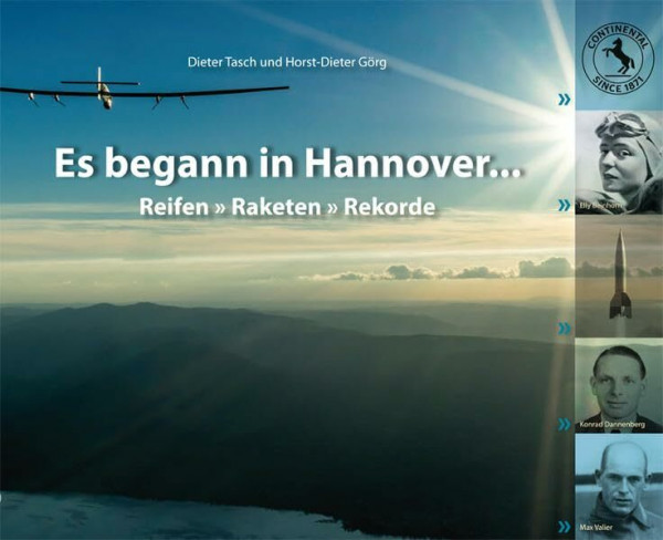 Es begann in Hannover ...: Reifen - Raketen - Rekorde (Es begann in Hannover ...: Menschen - Technik- Welterfolge)