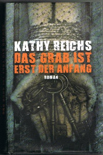 Das Grab ist erst der Anfang: Roman