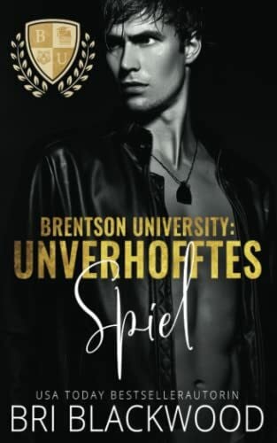 Brentson University: Unverhofftes Spiel (die serie „Brentson University“, Band 1)