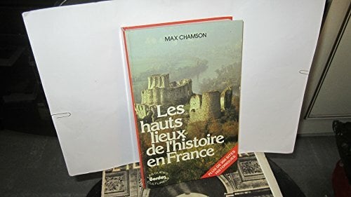 Les hauts lieux de l'histoire France 092193 (Voyage Culturel) Les hauts lieux de l'histoire France 092193 (Voyage Culturel)