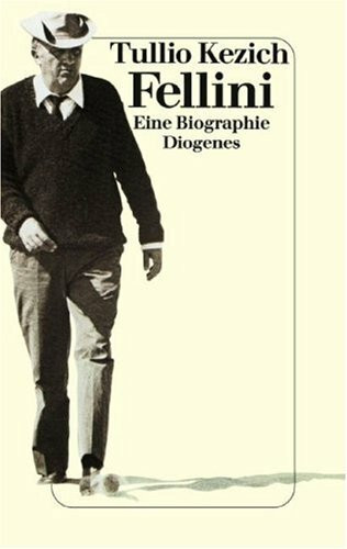 Fellini: Eine Biographie