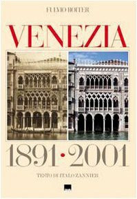 Venezia 1891-2001. Ediz. italiana e inglese