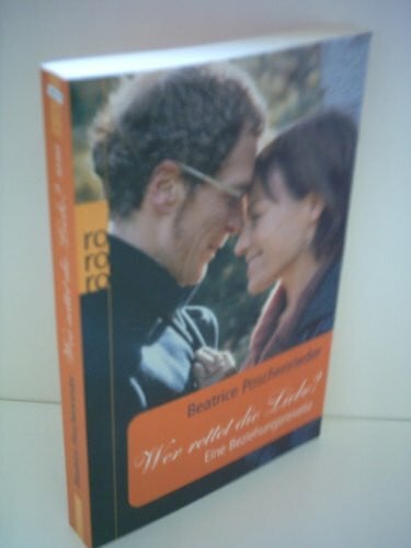 Wer rettet die Liebe?: Eine Beziehungsnovela
