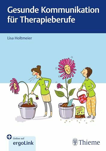 Gesunde Kommunikation für Therapieberufe