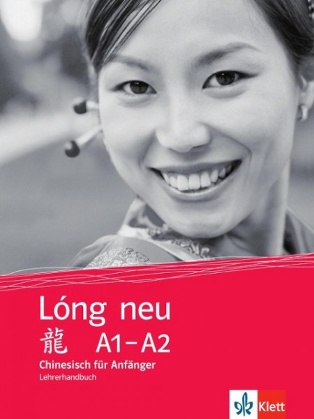 Lóng Neu (A1-A2) Lehrerhandbuch