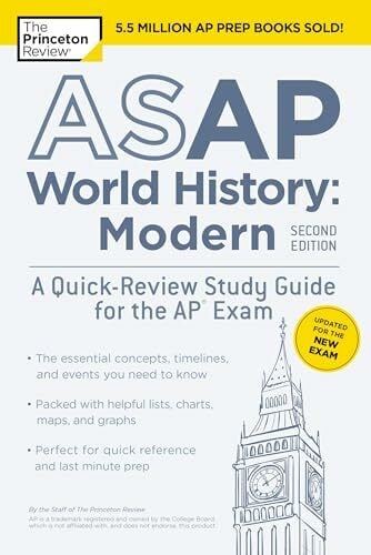 ASAP World History: Modern, 2nd Edition: A Quick-Review Study Guide for the AP Exam (College Test Preparation) ASAP World History: Modern, 2nd Edition: A Quick-Review Study Guide for the AP Exam (College Test Preparation)