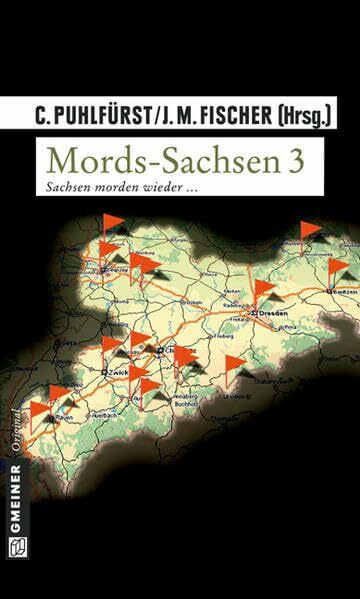 Mords-Sachsen 03: Sachsen morden wieder... (Kriminalromane im GMEINER-Verlag)