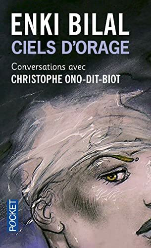 Ciels d'orage: Conversations avec Christophe Ono-dit-Biot