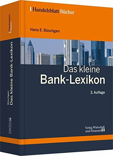 Das kleine Bank-Lexikon (Handelsblatt-Bücher)