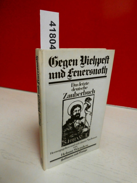 Gegen Viehpest und Feuersnoth. Das letzte deutsche Zauberbuch