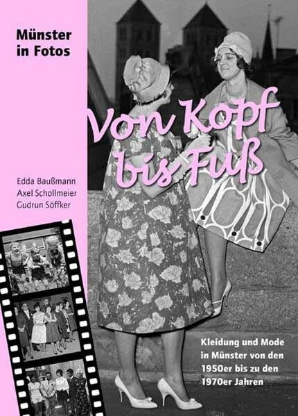 Von Kopf bis Fuß: Kleidung und Mode in Münster von den 1950er bis zu den 1970er Jahren