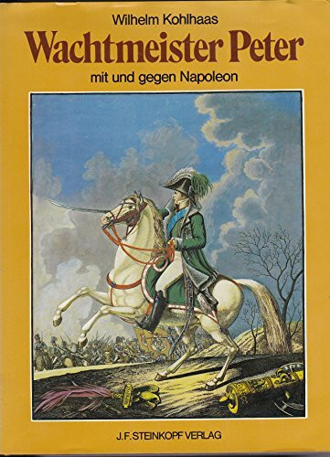 Wachtmeister Peter mit und gegen Napoleon