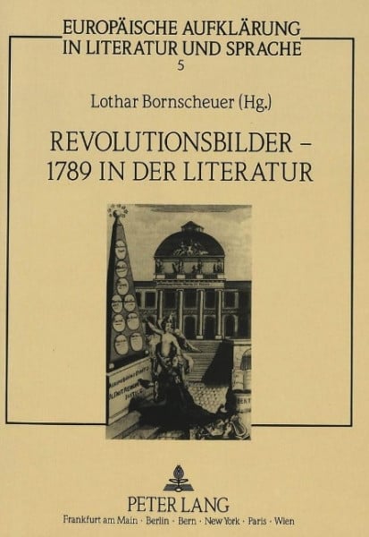 Revolutionsbilder - 1789 in der Literatur
