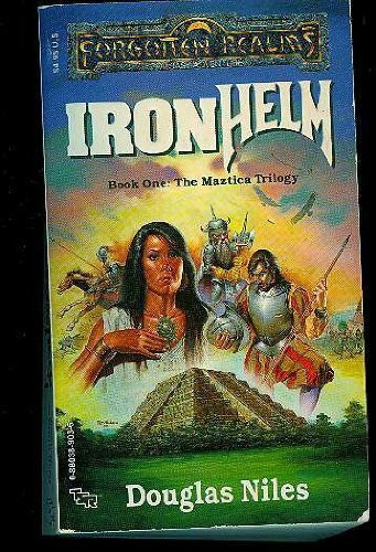 Ironhelm (Forgotten Realms: the Maztica Trilogy, Band 1)