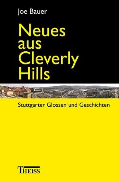 Gefangen in Cleverly Hills: Stuttgarter Glossen und Geschichten