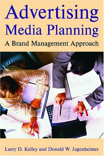 Advertising Media Planning: A Brand Management Approach