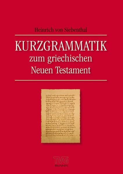 Kurzgrammatik zum griechischen Neuen Testament