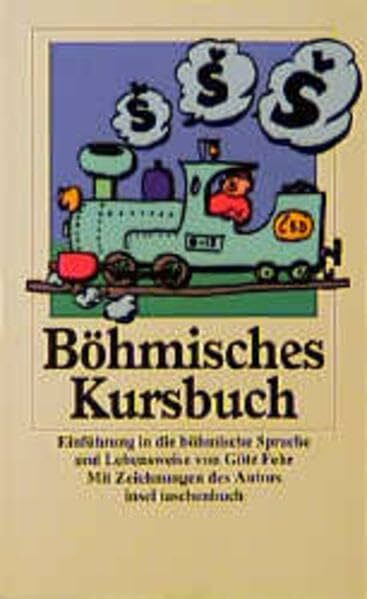 Böhmisches Kursbuch: Einführung in die böhmische Sprache und Lebensweise (insel taschenbuch)