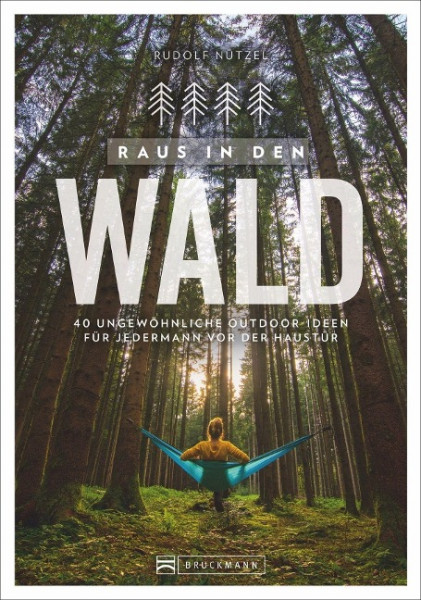 Raus in den Wald