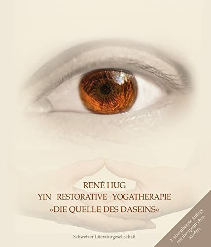 Yin Restorative Yogatherapie: Quelle des Daseins