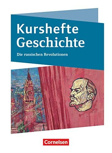 Kurshefte Geschichte - Qualifikationsphase - Niedersachsen - Ausgabe 2023: Die russischen Revolutionen - Schulbuch - Mit digitalen Medien