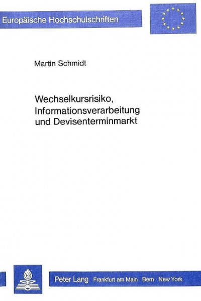 Wechselkursrisiko, Informationsverarbeitung und Devisenterminmarkt