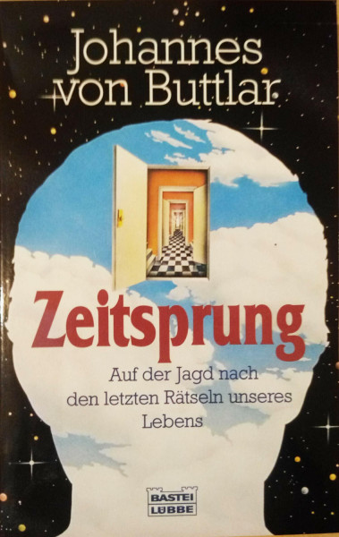 Zeitsprung. Auf der Jagd nach den letzten Rätseln unseres Lebens. (Sachbuch. Bastei Lübbe Taschenbücher)