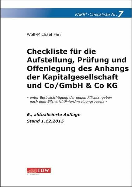 Checkliste 7 für die Aufstellung, Prüfung und Offenlegung des Anhangs der Kapitalgesellschaft und Co/GmbH & Co KG: - unter Berücksichtigung der neuen ... Stand 1.12.2015