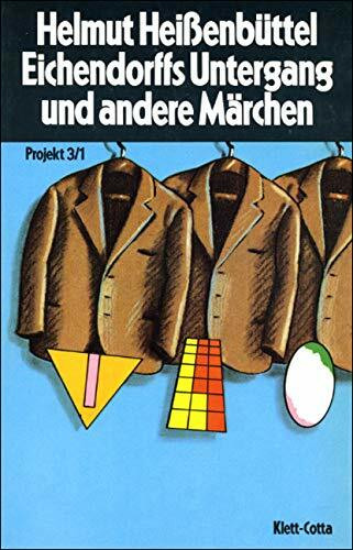 Eichendorffs Untergang und andere Märchen: Projekt 3/1