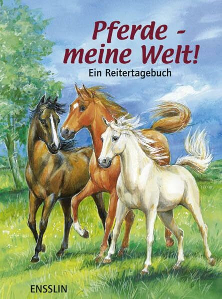 Pferde - meine Welt!: Ein Reitertagebuch