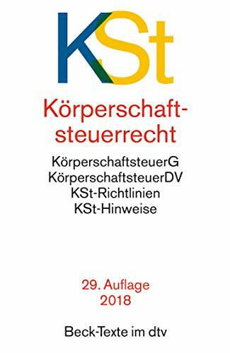 Körperschaftsteuerrecht: Körperschaftsteuergesetz mit Körperschaftsteuer-Durchführungsverordnung und Körperschaftsteuer-Richtlinien mit amtlichen Hinweisen (Beck-Texte im dtv)