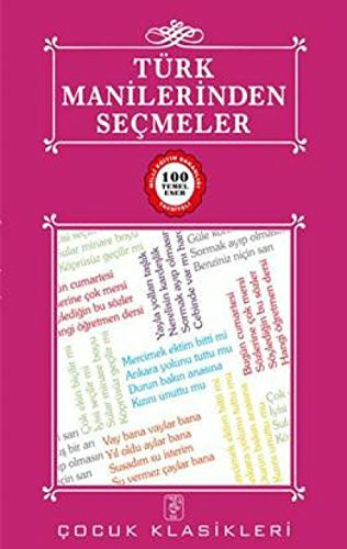 Türk Manilerinden Seçmeler: Milli Eğitim Bakanlığı Tavsiyeli 100 Temel Eser