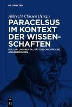 Paracelsus im Kontext der Wissenschaften seiner Zeit