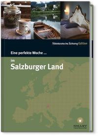 Eine perfekte Woche im Salzburger Land