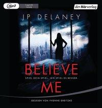 Believe Me - Spiel Dein Spiel. Ich spiel es besser.