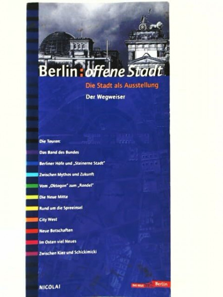 Berlin: Offene Stadt - Die Stadt als Ausstellung. Der Wegweiser
