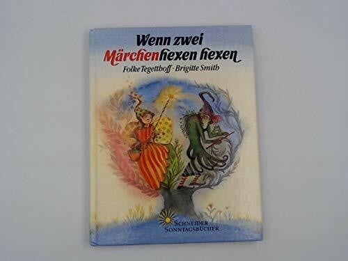 Wenn zwei Märchenhexen hexen