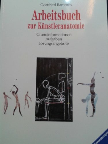 Arbeitsbuch zur Künstleranatomie