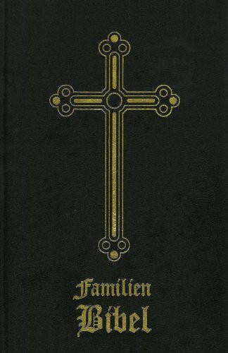 Familienbibel: Nach der deutschen Übersetzung Dr. Martin Luthers. Mit Apokryphen. Lateinische Schrift