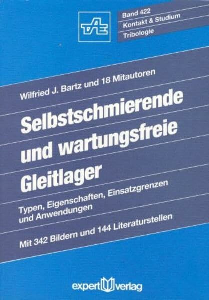Selbstschmierende und wartungsfreie Gleitlager: Typen, Eigenschaften, Einsatzgrenzen und Anwendungen (Kontakt & Studium)