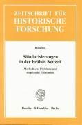 Säkularisierungen in der Frühen Neuzeit.