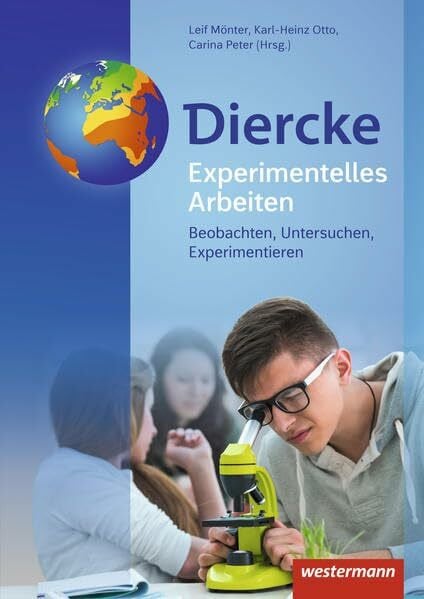 Diercke Weltatlas – Allgemeine Materialien zur Ausgabe 2015: Diercke Experimentelles Arbeiten Beobachten, Untersuchen, Experimentieren (Diercke Weltatlas - Ausgabe 2015: Allgemeine Materialien)