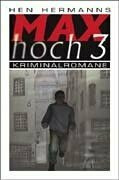 Max hoch 3: 3 Kriminalromane in einem Band