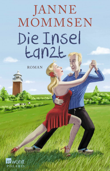 Die Insel tanzt: Roman. Originalausgabe