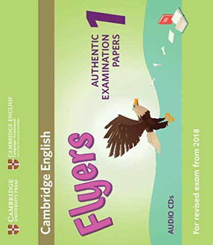Cambridge English Young Learners 1 for Revised Exam from 2018 Flyers Audio CD: Authentic Examination Papers from Cambridge English Language Assessment Cambridge English Young Learners 1 for Revised Exam from 2018 Flyers Audio CD: Authentic Examination Papers from Cambridge English Language Assessment