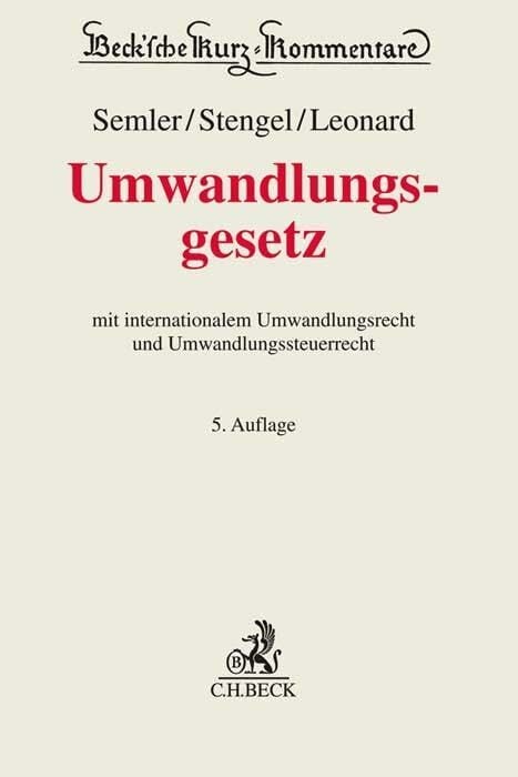 Umwandlungsgesetz: mit systematischen Darstellungen zur grenzüberschreitenden Umwandlung und zum Umwandlungssteuerrecht Umwandlungsgesetz: mit systematischen Darstellungen zur grenzüberschreitenden Umwandlung und zum Umwandlungssteuerrecht
