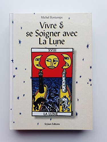Vivre et se soigner avec la Lune