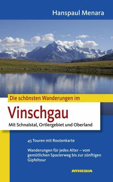 Die schönsten Wanderungen im Vinschgau: Mit Schnalstal, Ortlergebiet und Langtaufers