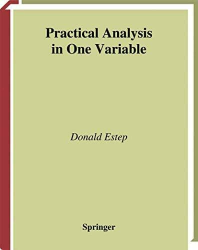 Practical Analysis in One Variable (Undergraduate Texts in Mathematics) Practical Analysis in One Variable (Undergraduate Texts in Mathematics)