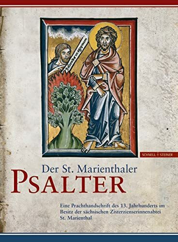 Der St. Marienthaler Psalter: Eine Prachthandschrift des 13. Jahrhunderts im Besitz der sächsischen Zisterzienserinnenabtei St. Marienthal